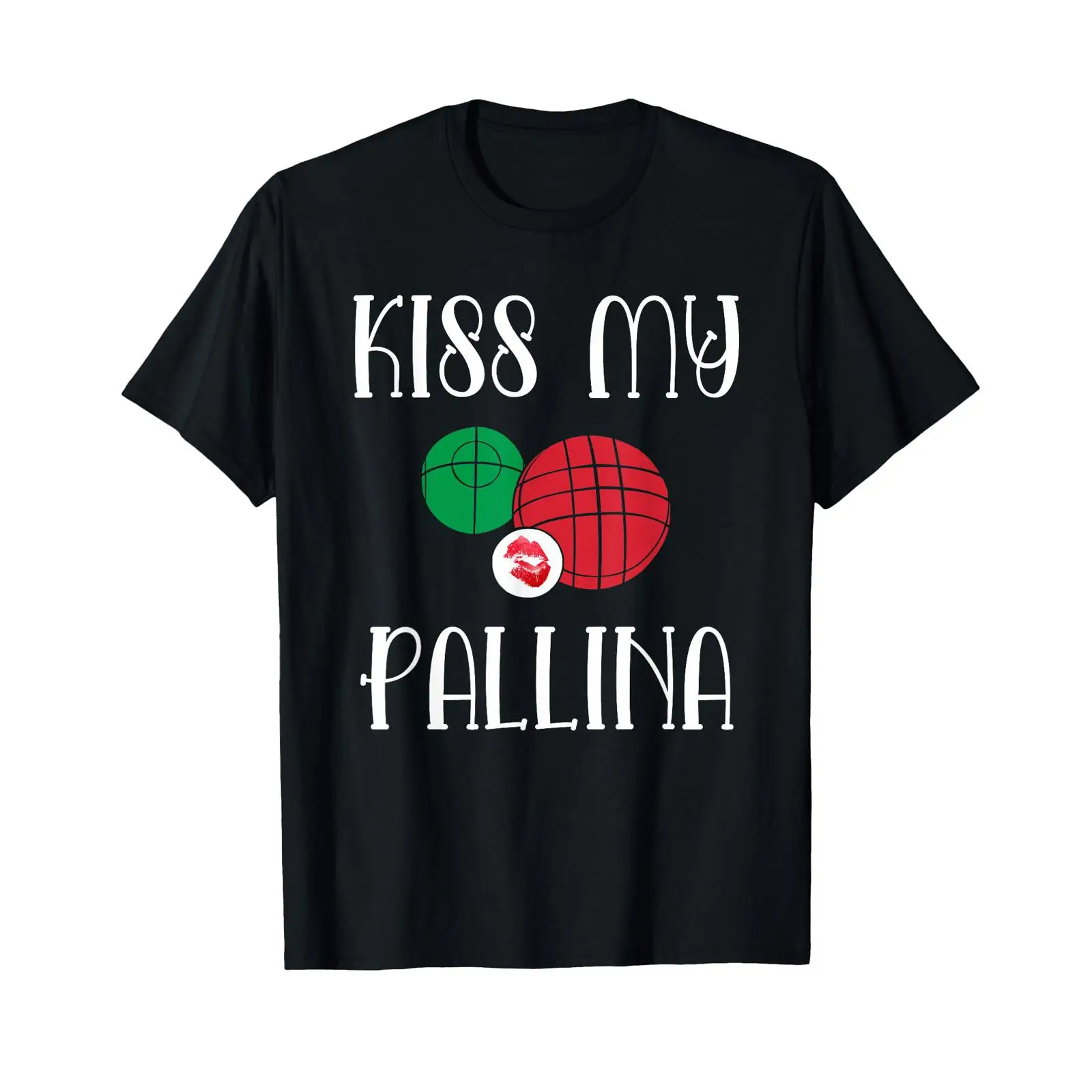 Bocce Ball Lawn - Camiseta divertida Bocce Ball Kiss My